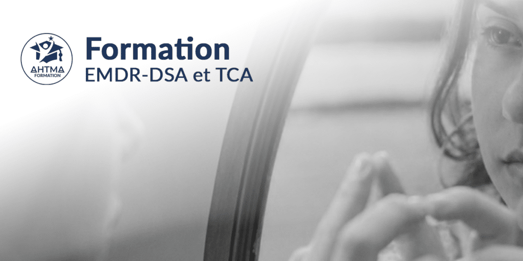 Formation de spécialisation EMDR-DSA et TCA